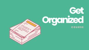 Poster for the course Get Organized with an illustration of a pile of documents well-organized. Explore Dr. Kara Larson's courses designed to boost productivity, leadership, and achieve emotional balance through neuroscience and mindful habits
