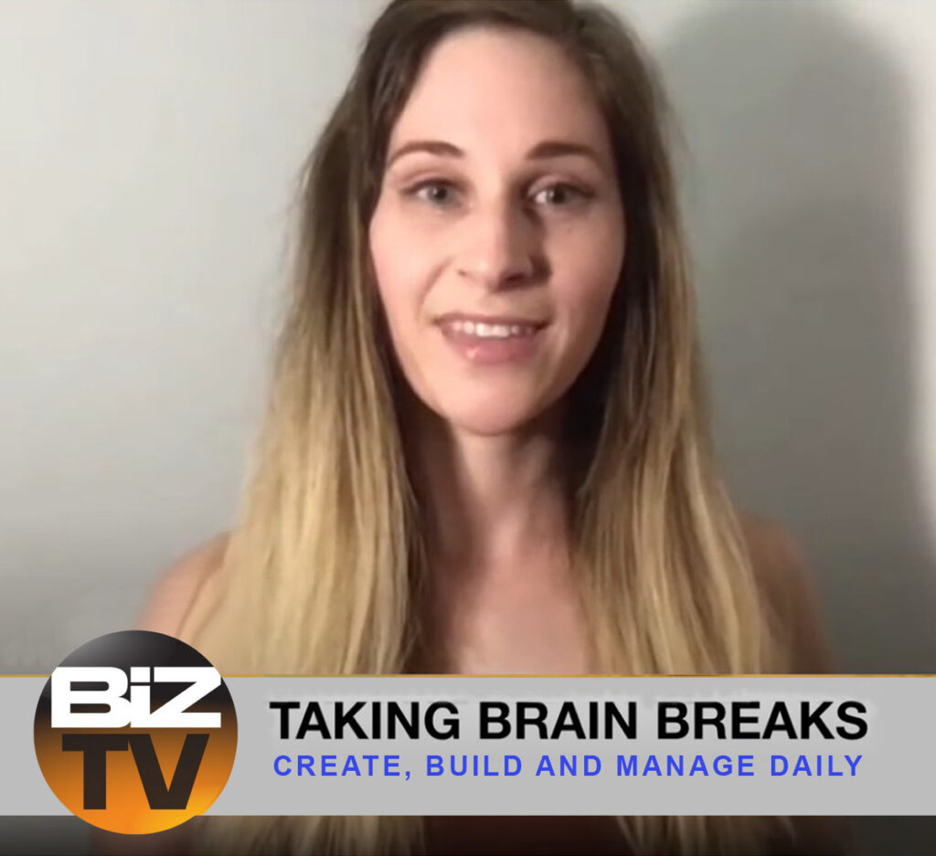 Poster for BizTv episode featuring Dr. Kara Larson. Interview with Dr. Kara Larson on BizTV about learning to create, build and manage daily and how brain breaks can help us to achieve that.
